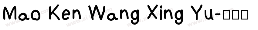 Mao Ken Wang Xing Yu字体转换